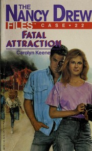Cover of: FATAL ATTRACTION (ND #22) (Nancy Drew Files)