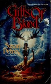 Cover of: Gifts of Blood by Petrey