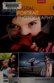 Cover of: Focus on digital portrait photography by Jenni Bidner