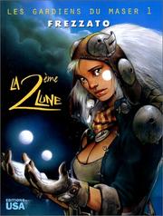 Cover of: Les Gardiens du Masser, tome 1 : La 2ème lune