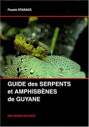 Cover of: Guide des serpents et amphisbènes de Guyanne française