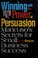 Cover of: Winning with the power of persuasion