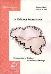 Cover of: La Belgique impertinente: comprendre la Belgique pour deviner l'Europe
