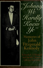 Cover of: "Johnny, we hardly knew ye": memories of John Fitzgerald Kennedy