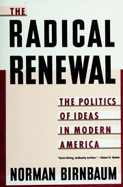 Cover of: The radical renewal: the politics of ideas in modern America