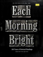 Cover of: Each morning bright: 160 years of selected readings from the Ottawa Citizen, 1845-2005