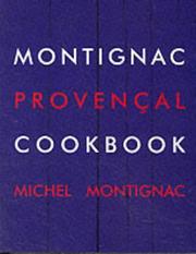 Cover of: Montignac Provencal Cookbook by Michel Montignac