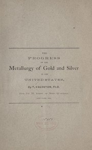 Cover of: The progress of the metallurgy of gold and silver in the United States