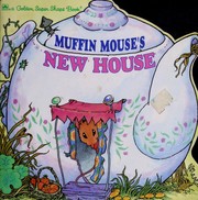 Cover of: Muffin Mouse's new house