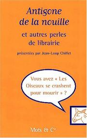 Cover of: Antigone de la nouille et autres perles de librairie