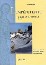 Cover of: L'impenitente : l'hiver du catharisme tome 1