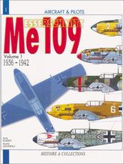Cover of: The Messerschmitt Me 109: 1936 To 1942 : (From the Prototype to the Me 109F-2) (Aircraft and Pilots)