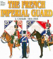 Cover of: FRENCH IMPERIAL GUARD: Volume 2: Cavalry