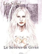 Cover of: La seve et le givre by Lea Silhol