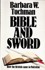 Cover of: Bible and sword: how the British came to Palestine