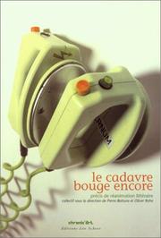 Cover of: Le cadavre bouge encore by sous la direction de Pierre Bottura, Oliver Rohe ; en collaboration avec Juliette Joste, Bernard Quiriny.