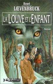 Cover of: La Moïra, tome 1 : La louve et l'enfant