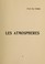 Cover of: Les Atmospheres, Le passeur, poemes et autres prose