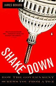 Cover of: Shakedown: How the Government Screws You from A to Z