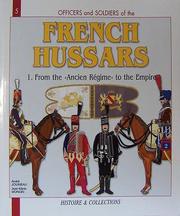 Cover of: FRENCH HUSSARS: Volume 1 :1786 - 1804 (Officers and Soldiers, 5)