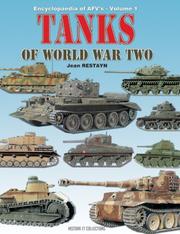 Cover of: Tanks Of World War 2 (The Encyclopedia of Afvs of World War Two : Vol 1)