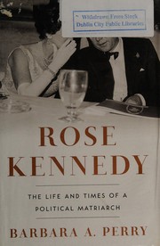 Cover of: Rose Kennedy by Barbara A. Perry