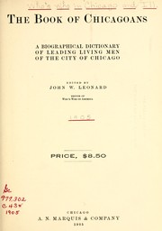 Cover of: Who's who in Chicago: the book of Chicagoans, a biographical dictionary of leading living men and women of the city of Chicago and environs