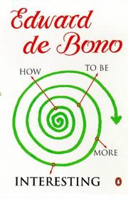How to Be More Interesting by Edward de Bono
