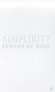 Simplicity by Edward de Bono