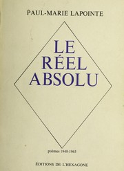 Cover of: Le réel absolu: poèmes 1948-1965