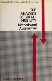 Cover of: The Analysis of social mobility: methods and approaches