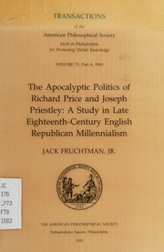 Cover of: The apocalyptic politics of Richard Price and Joseph Priestley by Jack Fruchtman