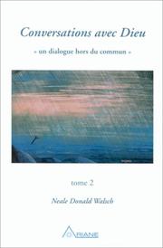 Cover of: Conversations avec Dieu, tome 2 by Neale Donald Walsch, Michlel Saint Germain