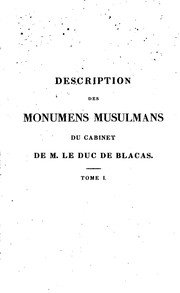 Cover of: Description des monumens musulmans du cabinet de M. le duc de Blacas