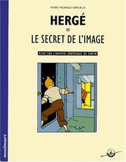 Cover of: Hergé, ou, Le secret de l'image by Pierre Fresnault-Deruelle