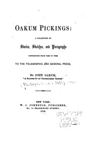 Cover of: Oakum pickings: a collection of stories, sketches, and paragraphs contributed from time to time to the telegraphic and general press.