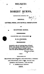 Cover of: Reliques of Robert Burns: consisting chiefly of original letters, poems, and critical observations on Scottish songs.