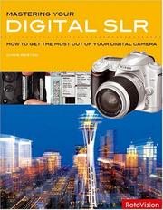 Cover of: Mastering Your Digital SLR: How to Get the Most Out of Your Digital Camera