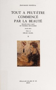 Cover of: Tout a peut-être commencé par la beauté by Jean-Marie Pontévia