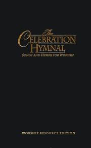 Cover of: The celebration hymnal: songs and hymns for worship.