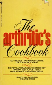 The arthritic's cookbook by Collin H. Dong