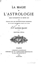 Cover of: La magie et l'astrologie dans l'antiquité et au moyen age: ou Étude sur les superstitions païennes qui se sont perpétuées jusqu'a nos jours
