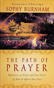 Cover of: The path of prayer by Sophy Burnham