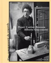 Cover of: Henri Cartier-Bresson And Alberto Giacometti by Tobia Bezzola