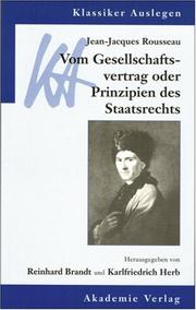 Cover of: Vom Gesellschaftsvertrag oder Prinzipien des Staatsrechts. by Jean-Jacques Rousseau, Reinhard Brandt, Karlfriedrich Herb