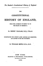 Cover of: The Constitutional History of England, from the Accession of Henry VII to ... by William Smith, Henry Hallam
