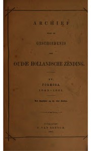 Cover of: Archief voor de geschiedenis der Oude Hollandsche zending by J. A. Gothe