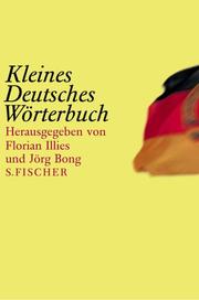 Cover of: Kleines Deutsches Wörterbuch. by Florian Illies, Jörg Bong