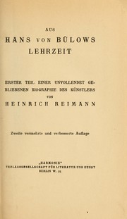 Cover of: Aus Hans von Bülows Lehrzeit: erster Teil einer unvollendet gebliebenen Biographie des Künstlers