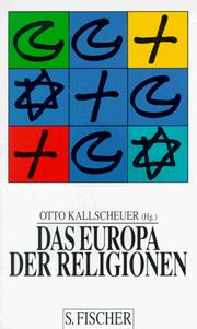 Cover of: Das Europa der Religionen by  herausgegeben von Otto Kallscheuer ; mit Beiträgen von Rémi Brague ... [et al.].